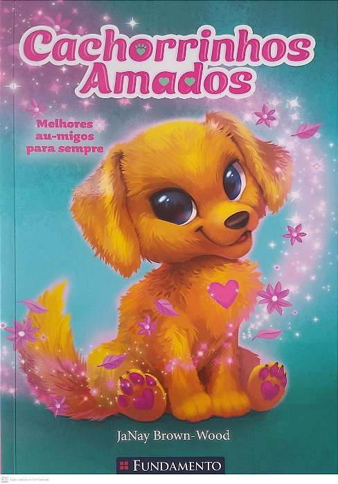 Livro Cachorrinhos Amados: Melhores Au-migos para Sempre Autor Brown-wood, Janay (2024) [seminovo]