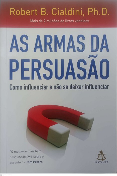Livro as Armas da Persuasão Autor Cialdini, Robert B. (2012) [seminovo]