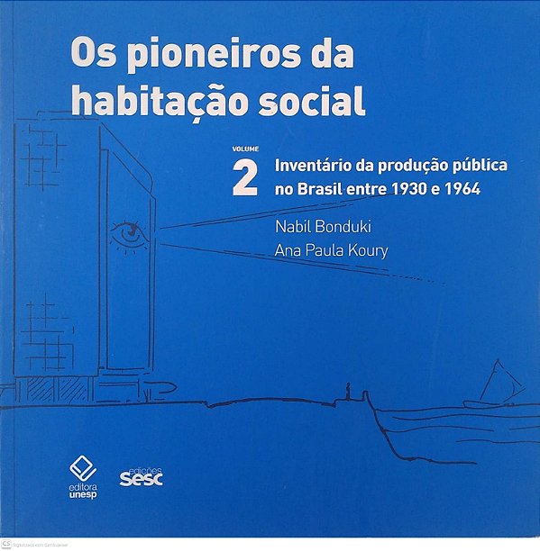 Livro os Pioneiros da Habitação Social, Volume 2 Autor Bonduki, Ana e Ana Paula Koury (2014) [seminovo]