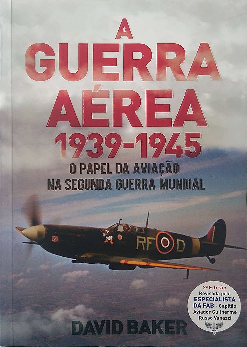 Livro a Guerra Aérea 1939-1945 Autor Baker, David (2022) [seminovo]