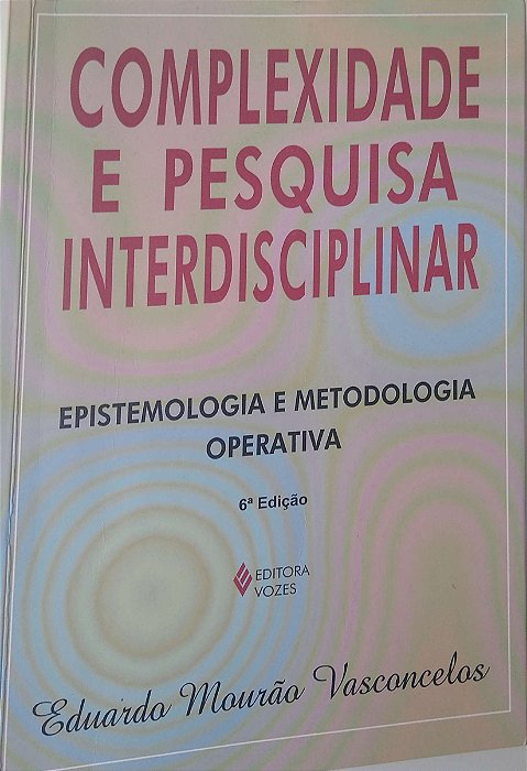 Livro Complexidade e Pesquisa Interdisciplinar Autor Vasconcelos, Eduardo Mourão (2013) [seminovo]