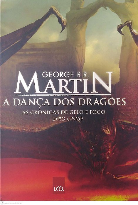 Livro a Dança dos Dragões - as Crônicas de Gelo e Fogo Livro 5 Autor Martin, George R. R. (2012) [seminovo]