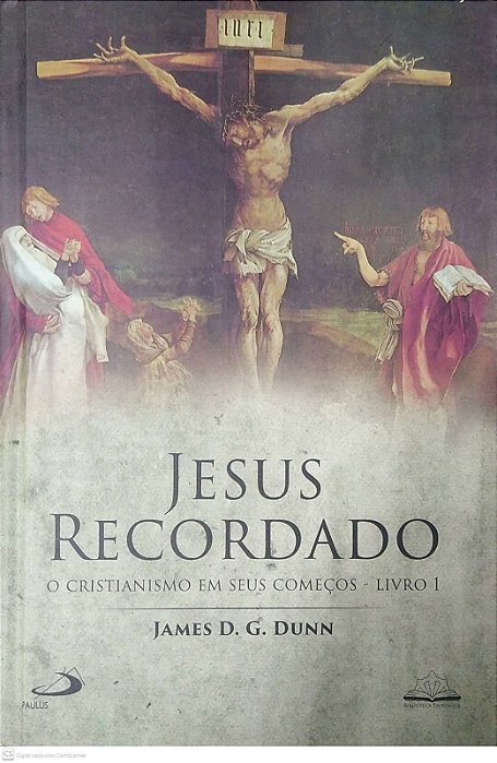 Livro Jesus Recordado - o Cristianismo em seus Começos, Livro 1 Autor Dunn, James D. G. (2022) [seminovo]