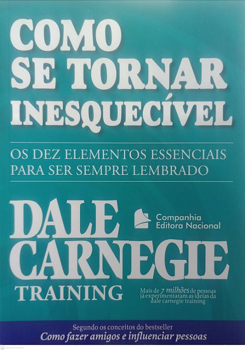 Livro Como Se Tornar Inesquecível Autor Carnegie, Dale (2018) [seminovo]