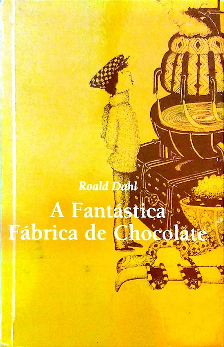 Livro a Fantástica Fábrica de Chocolate Autor Dahl, Roald (2008) [usado]