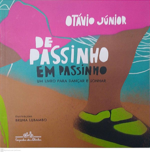 Livro de Passinho em Passinho: um Livro para Dançar e Sonhar Autor Júnior, Otávio (2021) [seminovo]