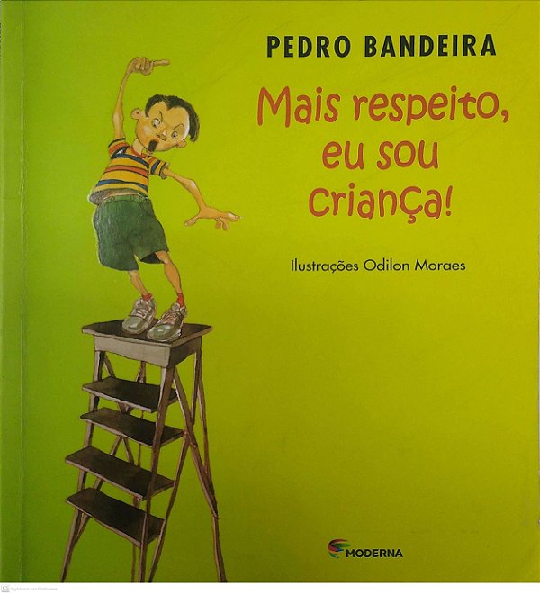 Livro Mais Respeito, Eu Sou Criança! Autor Bandeira, Pedro (2009) [seminovo]
