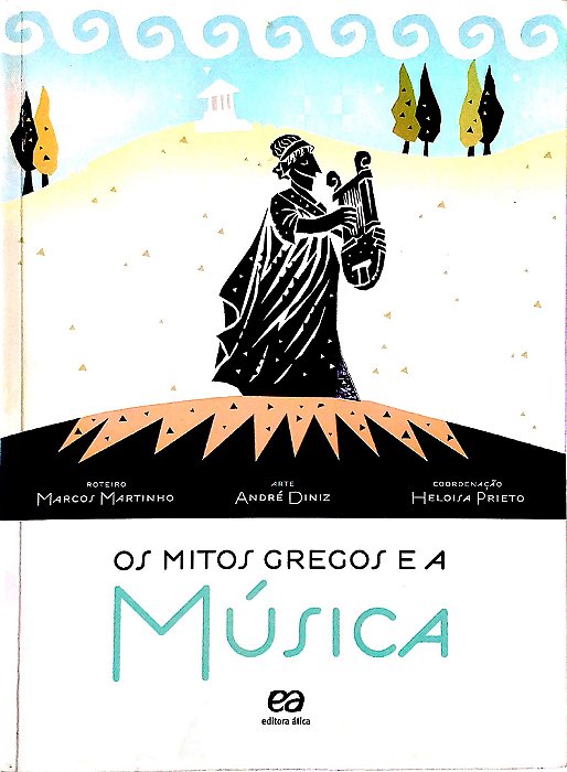 Livro os Mitos Gregos e a Música Autor Marcos Martinho (2013) [usado]