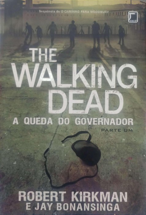 Livro a Queda do Governador 1 - The Walking Dead Autor Kirkman, Robert (2014) [seminovo]