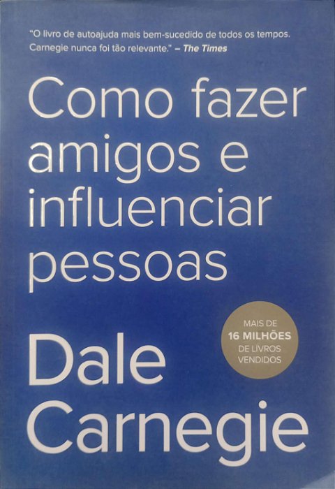 Livro Como Fazer Amigos e Influenciar Pessoas Autor Carnegie, Dale (2019) [usado]