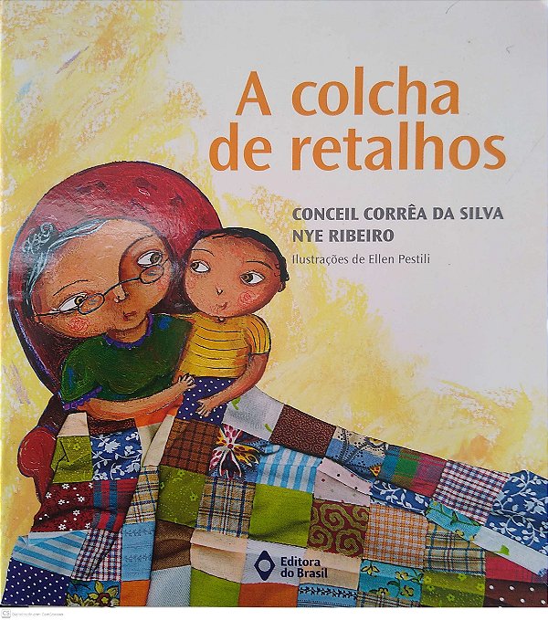 Livro a Colcha de Retalhos Autor Ribeiro, Conceil Corrêa da Silva Nye (2022) [seminovo]