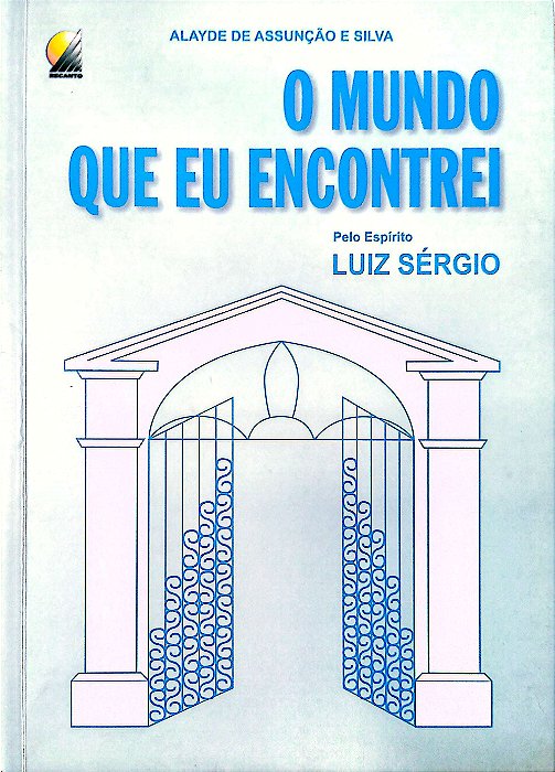 Livro o Mundo que Eu Encontrei Autor Silva, Alayde de Assunção e (2013) [usado]