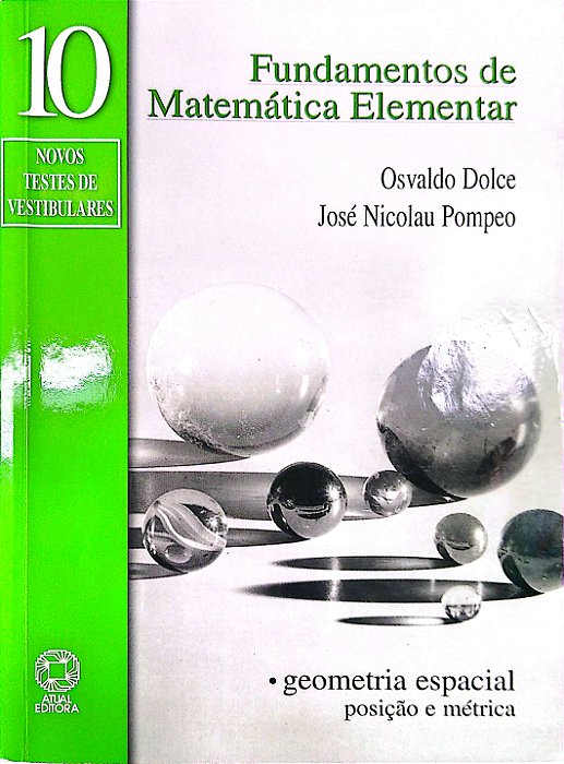 Livro Fundamentos da Matemática Elementar Vol. 10 - Geometria Espacial Autor Dolce, Osvaldo (2005) [seminovo]
