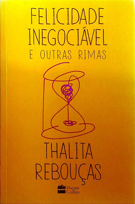 Livro Felicidade Inegociável e Outras Rimas Autor Rebouças, Thalita (2024) [usado]