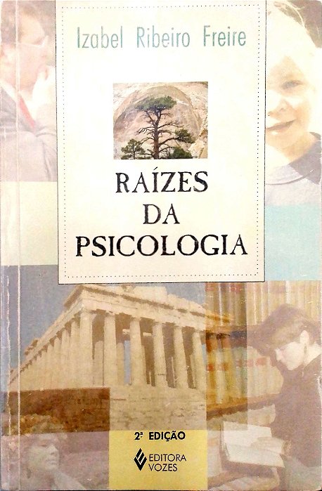 Livro Raízes da Psicologia Autor Freire, Izabel Ribeiro (1998) [usado]