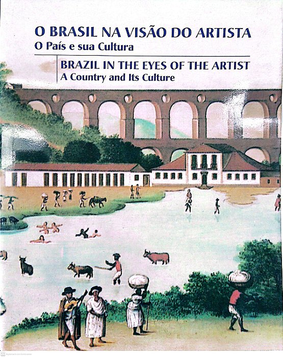 Livro o Brasil na Visão do Artista - o País e sua Cultura Autor Morais, Frederico (2003) [seminovo]
