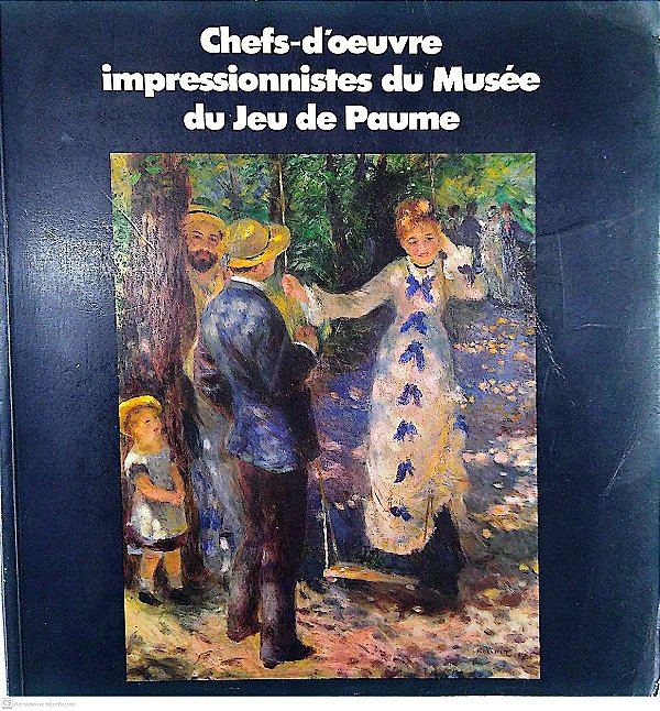 Livro Chefs-d''oeuvre Impressionnistes Du Musée Du Jeu de Paume Autor Desconhecido [usado]