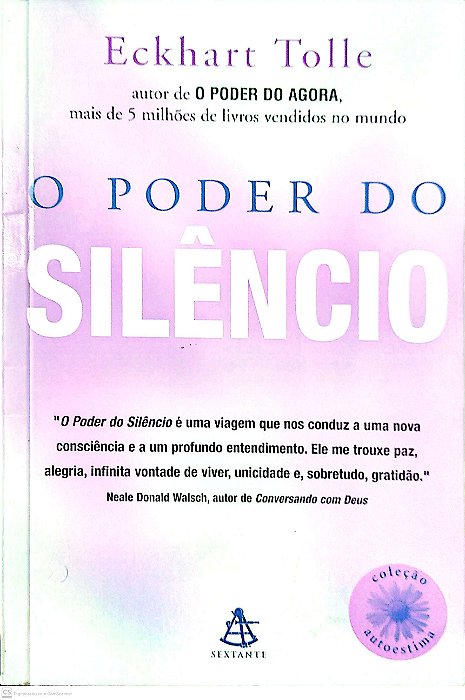 Livro o Poder do Silêncio Autor Tolle, Eckhart (2010) [seminovo]