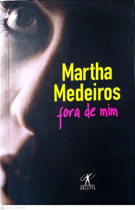 Livro Fora de mim Autor Medeiros, Martha (2010) [seminovo]