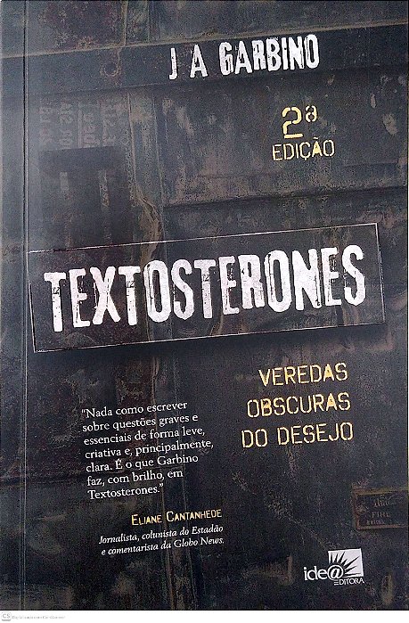 Livro Textosterones - Veredas Obscuras do Desejo Autor Garbino, J. A. (2025) [seminovo]