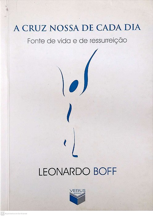 Livro a Cruz Nossa de Cada Dia - Fonte de Vida e de Ressurreição Autor Boff, Leonardo (2003) [usado]