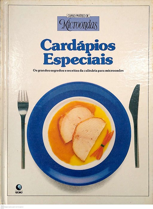 Livro Cardápios Especiais - Curso Prático de Microondas Autor Desconhecido [usado]