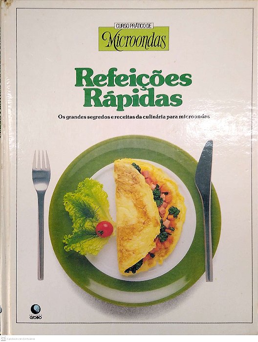 Livro Refeições Rápidas - Curso Prático de Microondas. Autor Desconhecido [usado]