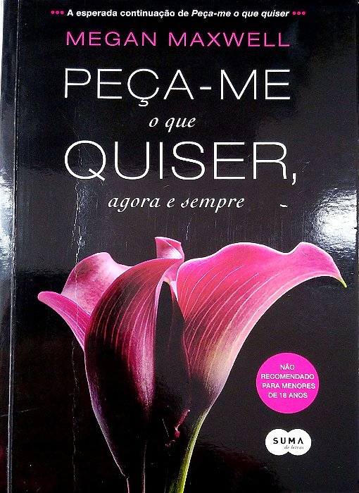 Livro Peça-me o que Quiser, Agora e Sempre Autor Maxwell, Megan (2013) [seminovo]