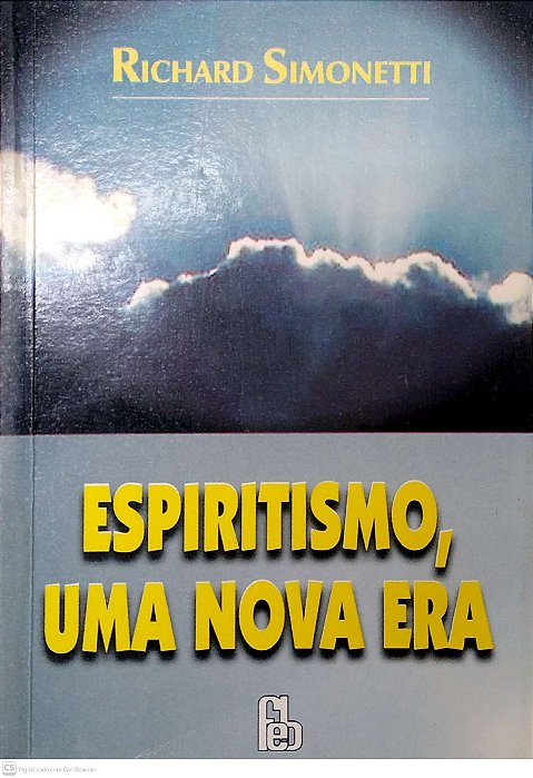 Livro Espiritismo, a Nova Era Autor Simonetti, Richard (1999) [seminovo]