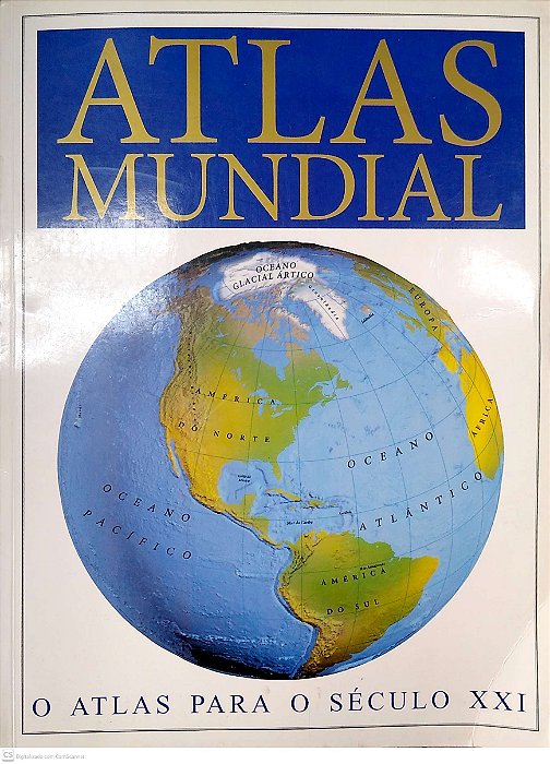 Livro Atlas Mundial - o Atlas para o Século Xxi Autor Diversos Autores [usado]