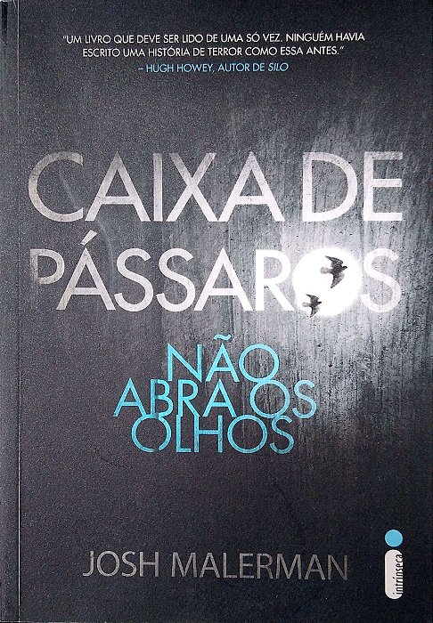 Livro Caixa de Pássaros - Não Abra os Olhos Autor Malerman, Josh (2015) [seminovo]