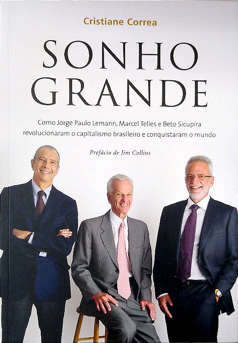 Livro Sonho Grande. Autor Correa, Cristiane (2013) [seminovo]