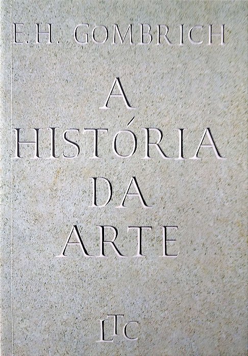 Livro a História da Arte Autor Gombrich E. H. (2015) [seminovo]