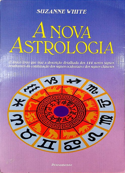 Livro a Nova Astrologia Autor White, Suzanne [usado]