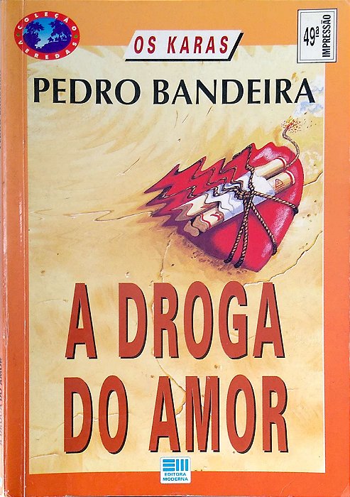 Livro a Droga do Amor (os Karas) Autor Bandeira, Pedro (1993) [usado]