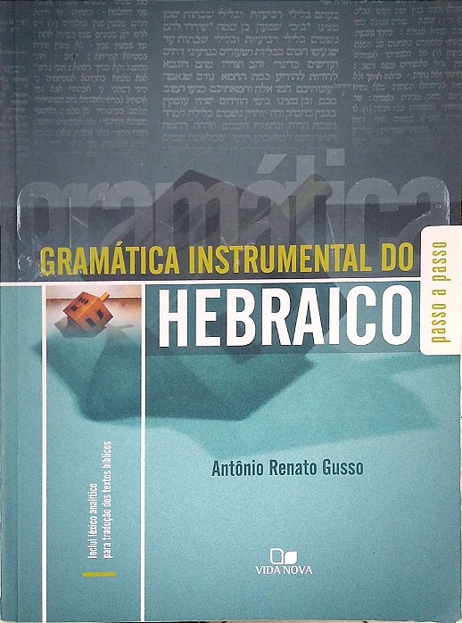 Livro Gramática Instrumental do Hebraico Autor Gusso, Antônio Renato (2005) [usado]