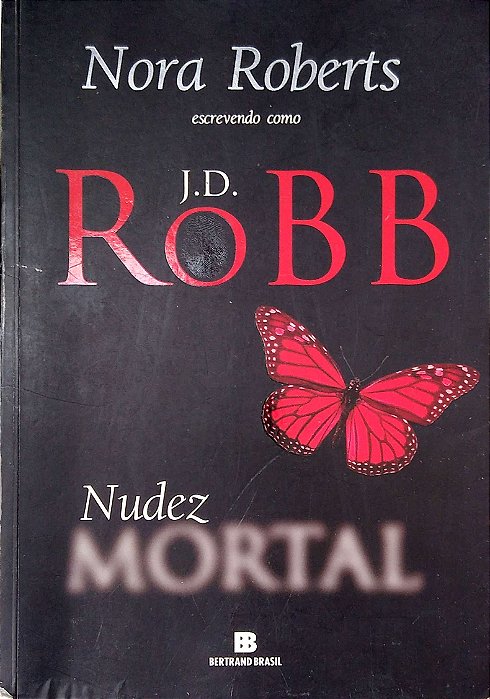 Livro Nudez Mortal Autor Roberts, Nora (2004) [usado]