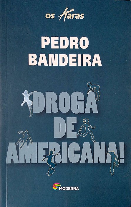 Livro Droga de Americana! Autor Bandeira, Pedro (2009) [usado]