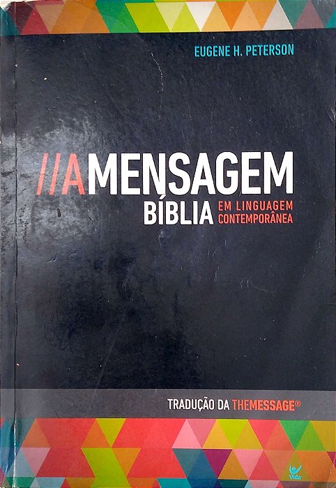 Livro a Mensagem - Bíblia em Linguagem Contemporânea Autor Peterson, Eugene H. (2016) [usado]