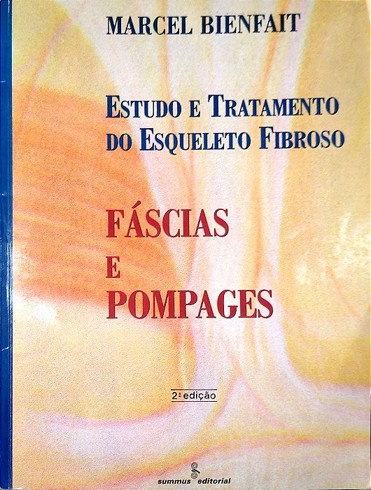 Livro Faíscas e Pompages - Estudo e Tratamento do Esqueleto Fibroso Autor Bienfait, Marcel (1999) [usado]
