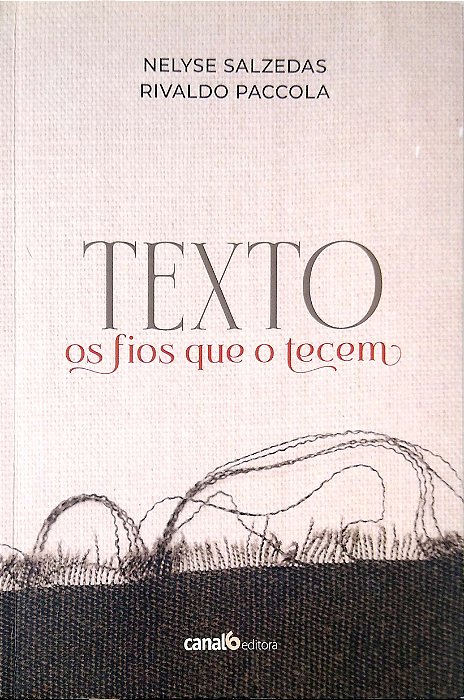 Livro Texto - os Fios que o Tecem Autor Salzedas, Nelyse (2022) [seminovo]