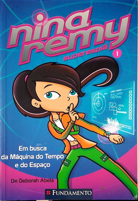 Livro Nina Remy, Superespiã - em Busca da Máquina do Tempo e do Espaço Autor Abela, Deborah (2009) [usado]