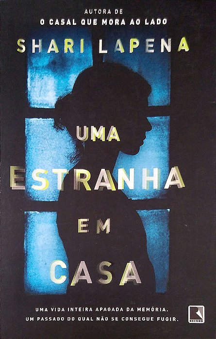 Livro Uma Estranha em Casa Autor Lapena, Shari (2018) [usado]