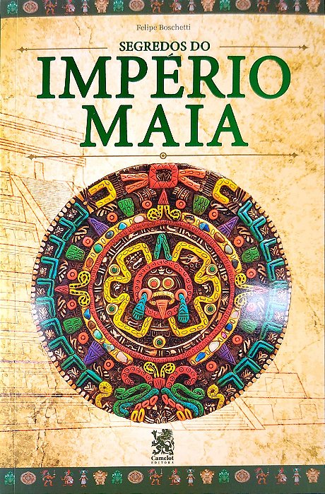 Livro Segredos do Império Maia Autor Boschetti, Felipe (2022) [seminovo]