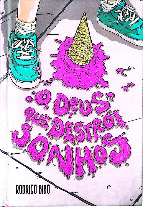 Livro o Deus que Destrói Sonhos Autor Bibo, Rodrigo (2012) [usado]