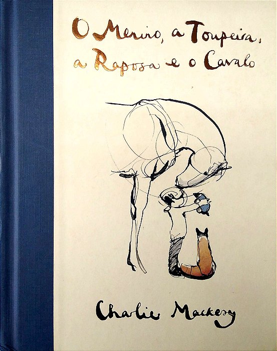 Livro o Menino, a Toupeira, a Raposa e o Cavalo Autor Mackesy, Charlie (2020) [usado]