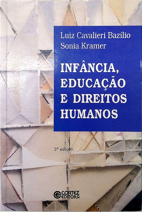 Livro Infância, Educação e Direitos Humanos Autor Kramer, Luiz Cavalieri Bazílio Sonia (2008) [usado]