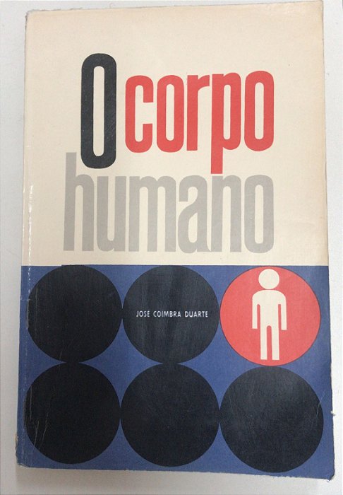 Livro o Corpo Humano Autor Duarte, Jose Coimbra (1972) [usado]