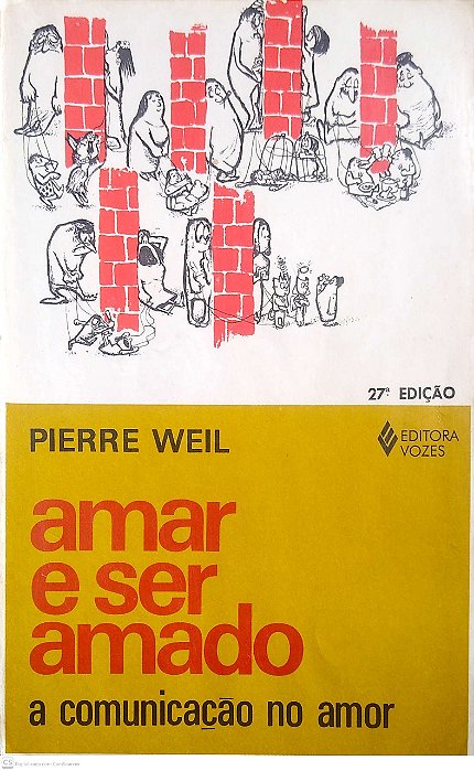 Livro Amar e Ser Amado; a Comunicação no Amor Autor Weil, Pierre [usado]