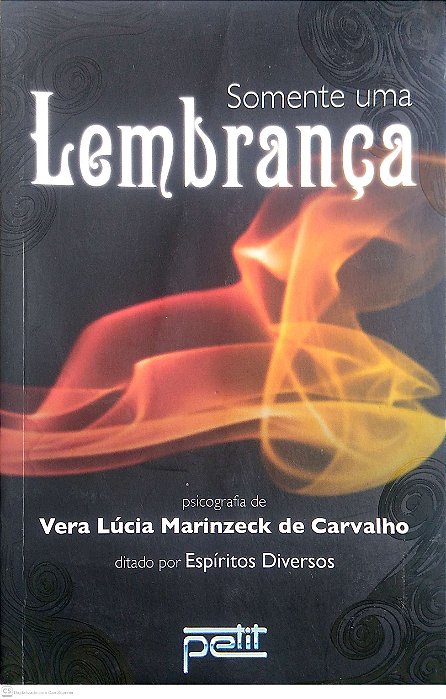 Livro Somente Uma Lembrança. Autor Carvalho, Vera Lúcia Marinzeck de (2012) [usado]